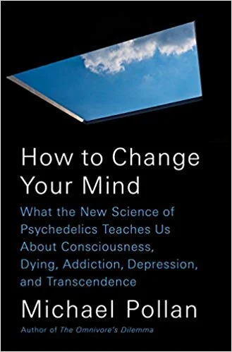how-to-change-your-mind-michael-pollan-book-cover.jpg