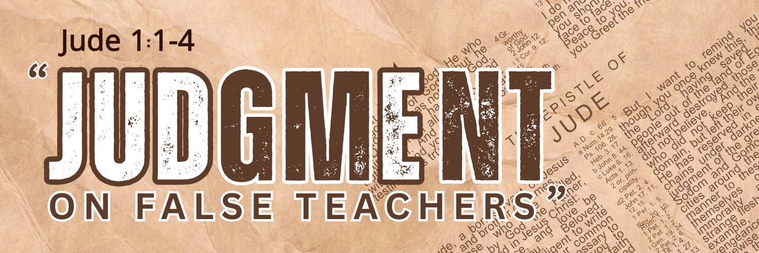 "Judgment On False Teachers" Part 1