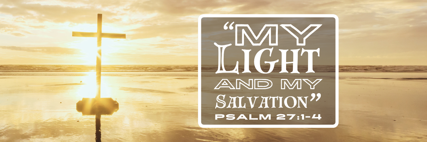 "My Light and My Salvation"
