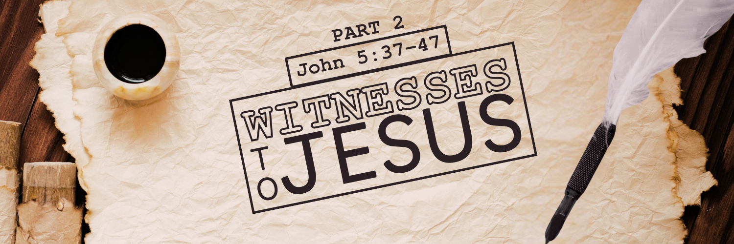 "Witnesses To Jesus" Part 2