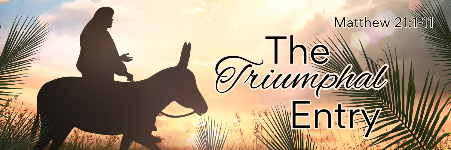 "The Triumphal Entry"