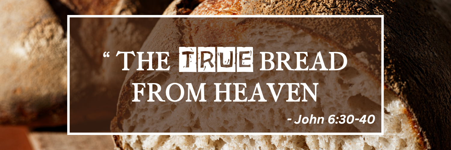 "The True Bread From Heaven"