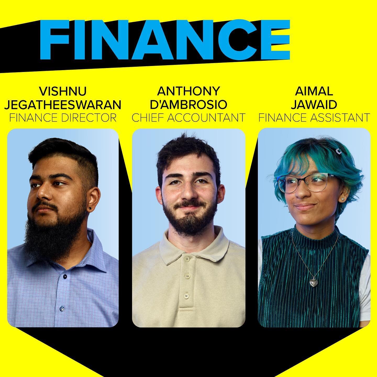 Team Intros Day 2: FINANCE 🤑

This team is all about the money! 
Finance Director, Vishnu, oversees budgeting plans, negotiations, partner and sponsorship outreach, transactions, and big decisions leading all departments to spend their cuts as effic