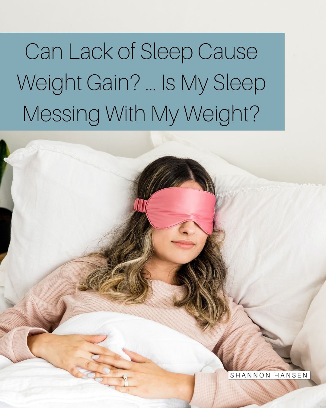 109 // Can Lack of Sleep Cause Weight Gain? Is My Sleep Messing