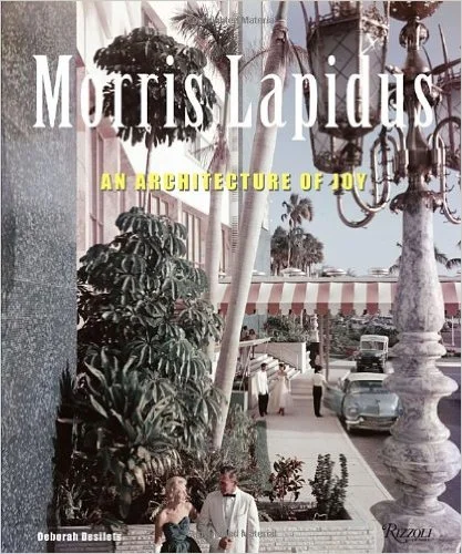 Morris Lapidus: An Architecture of Joy