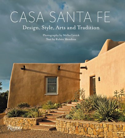 Casa Santa Fe: Design, Style, Arts and Tradition