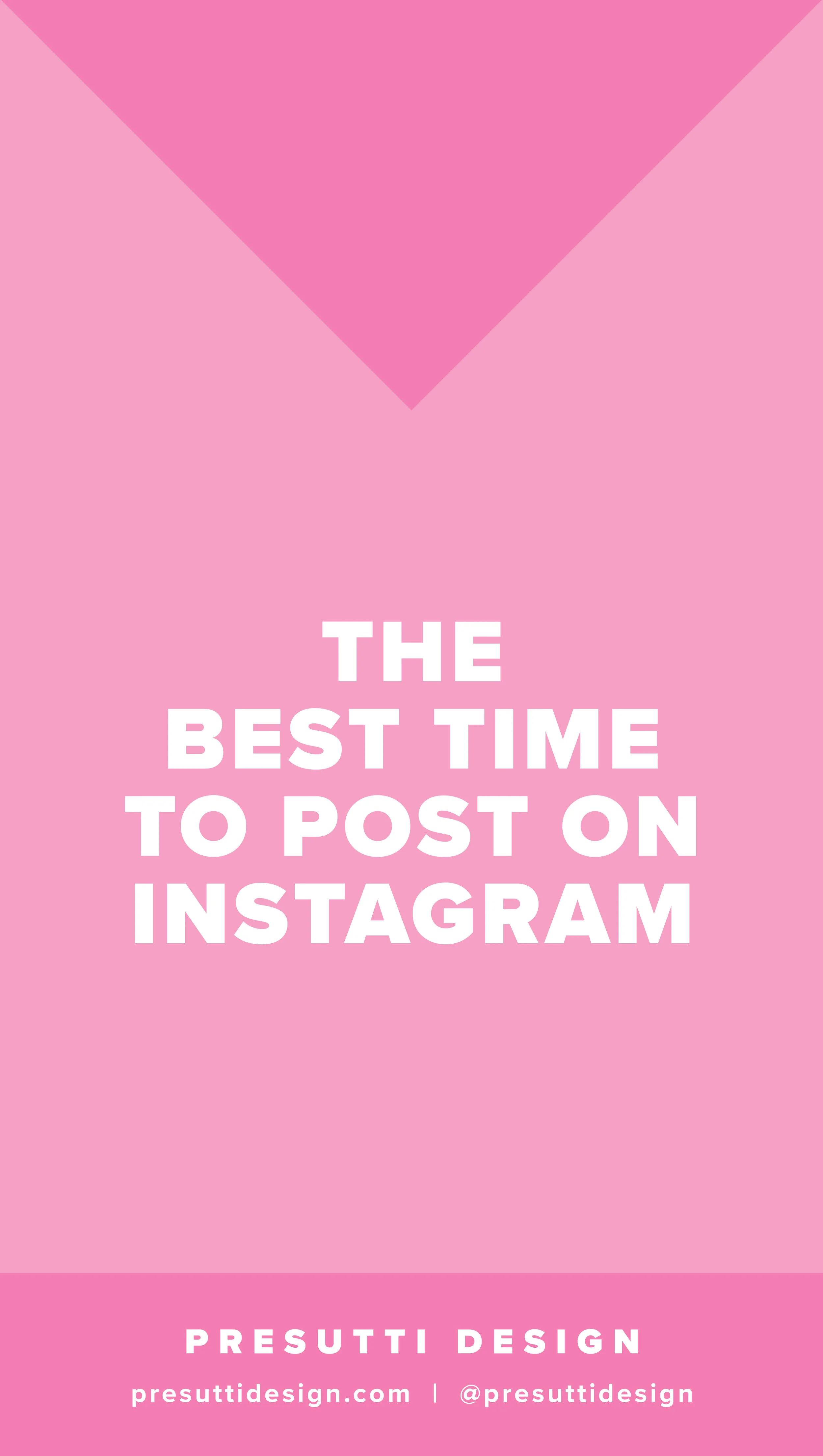 The Best Time to Post on Instagram — Presutti Design