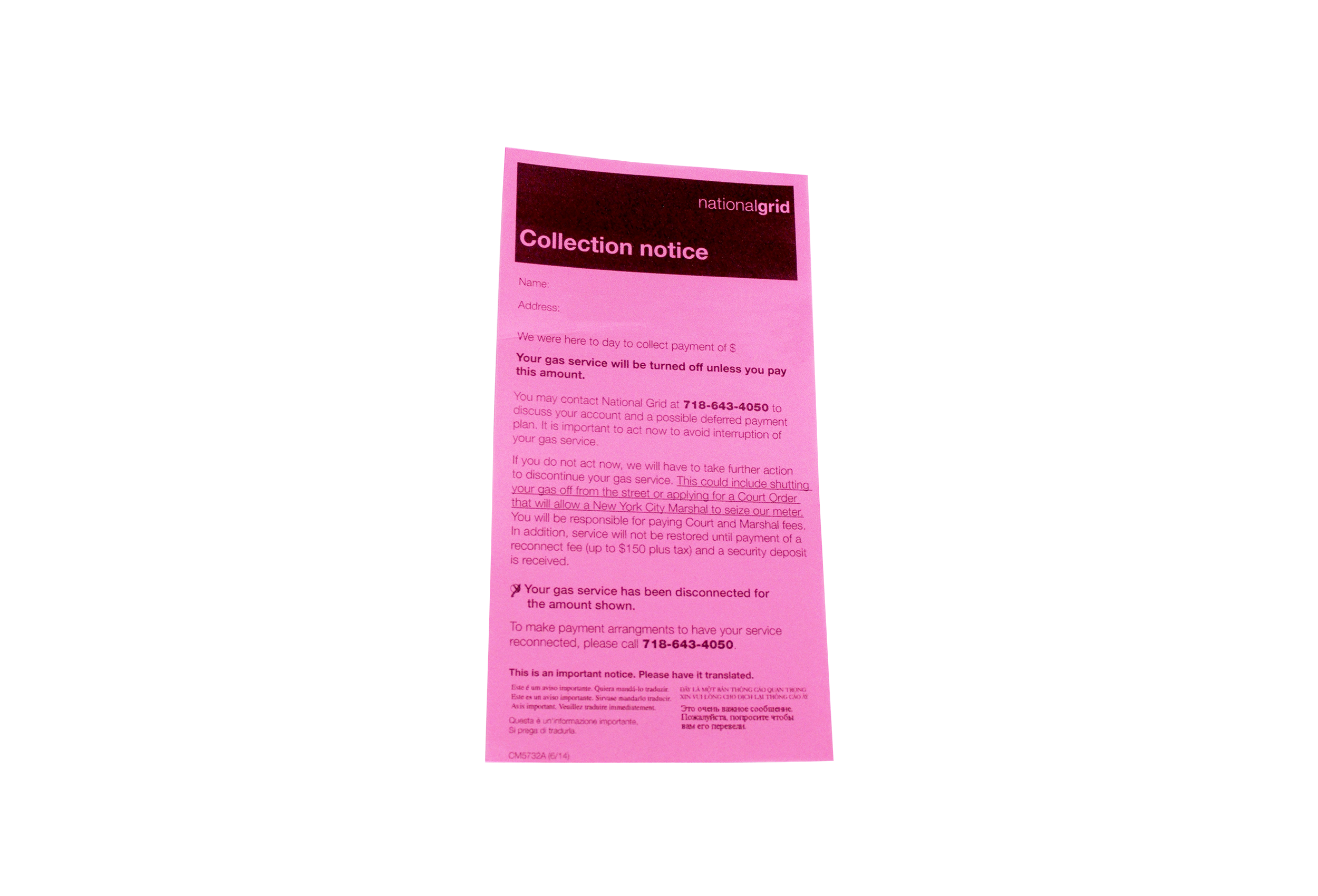 (3) The Collection Notice National Grid’s (the electricity and gas provider to several Northeastern states) notice to collect a gas payment. Its purpose is to warn residents that their gas service will be turned off unless they pay the specified amount. Leopoldo Colon’s inhabited apartment had several of these items.
