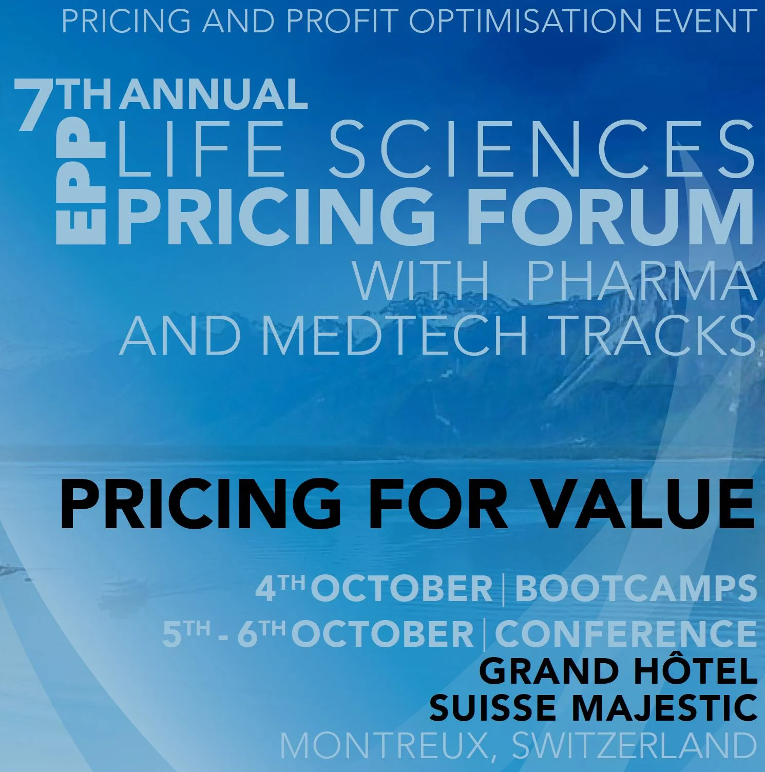 EPP 7th Annual Life Sciences Pricing Forum, October 4-6, Montreux Switzerland