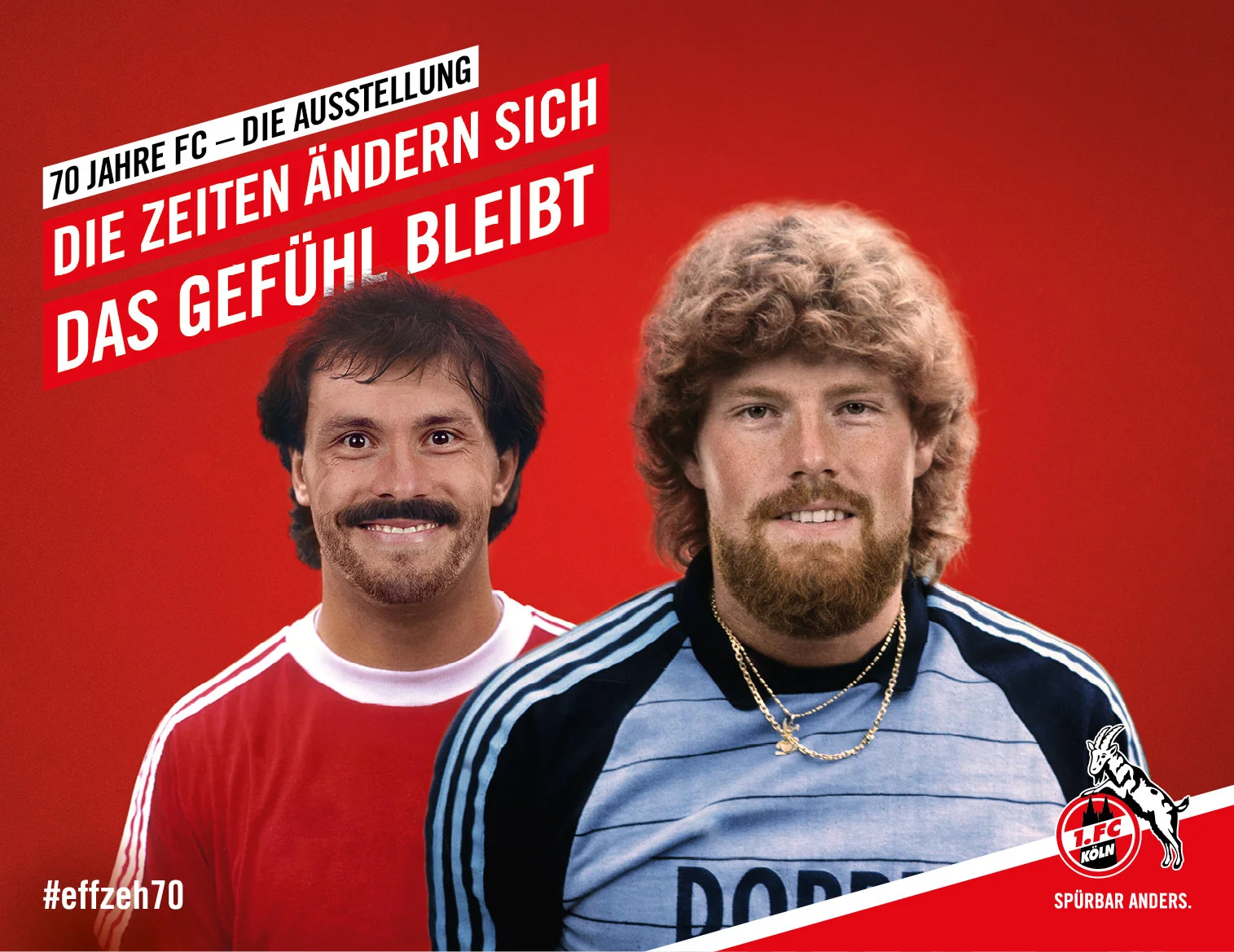 Kampagnenmotiv für die Ausstellung "70 Jahre FC – Die Zeiten ändern sich, das Gefühl bleibt" des 1. FC Köln (Kampagnenmotiv von den sons of ipanema, einer Designagentur aus Köln und buntebrause, einer Werbeagentur aus Köln)
