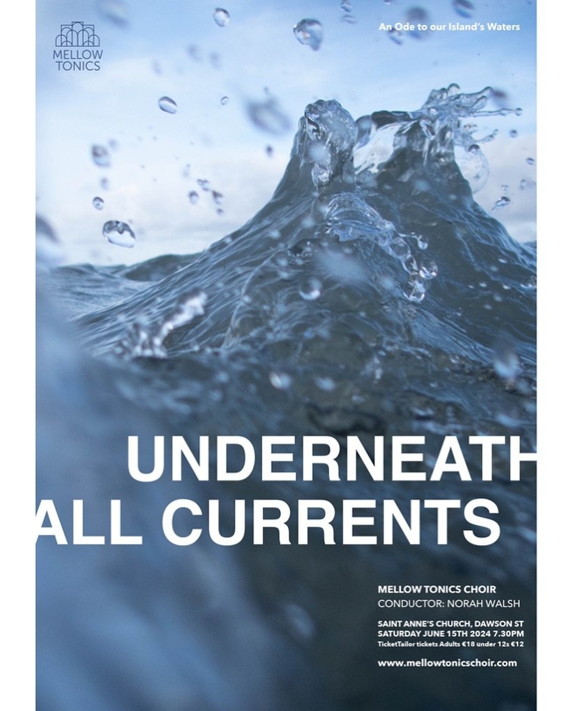 🎶 Announcing our summer concert, Underneath All Currents 🎶
&nbsp;
Join us for a performance celebrating the majesty of our natural world with a special focus on our island&rsquo;s waters in the beautiful setting of Dublin&rsquo;s St. Ann&rsquo;s Ch