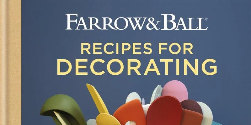Farrow and Ball: Recipes for Decorating with Joa Studholme