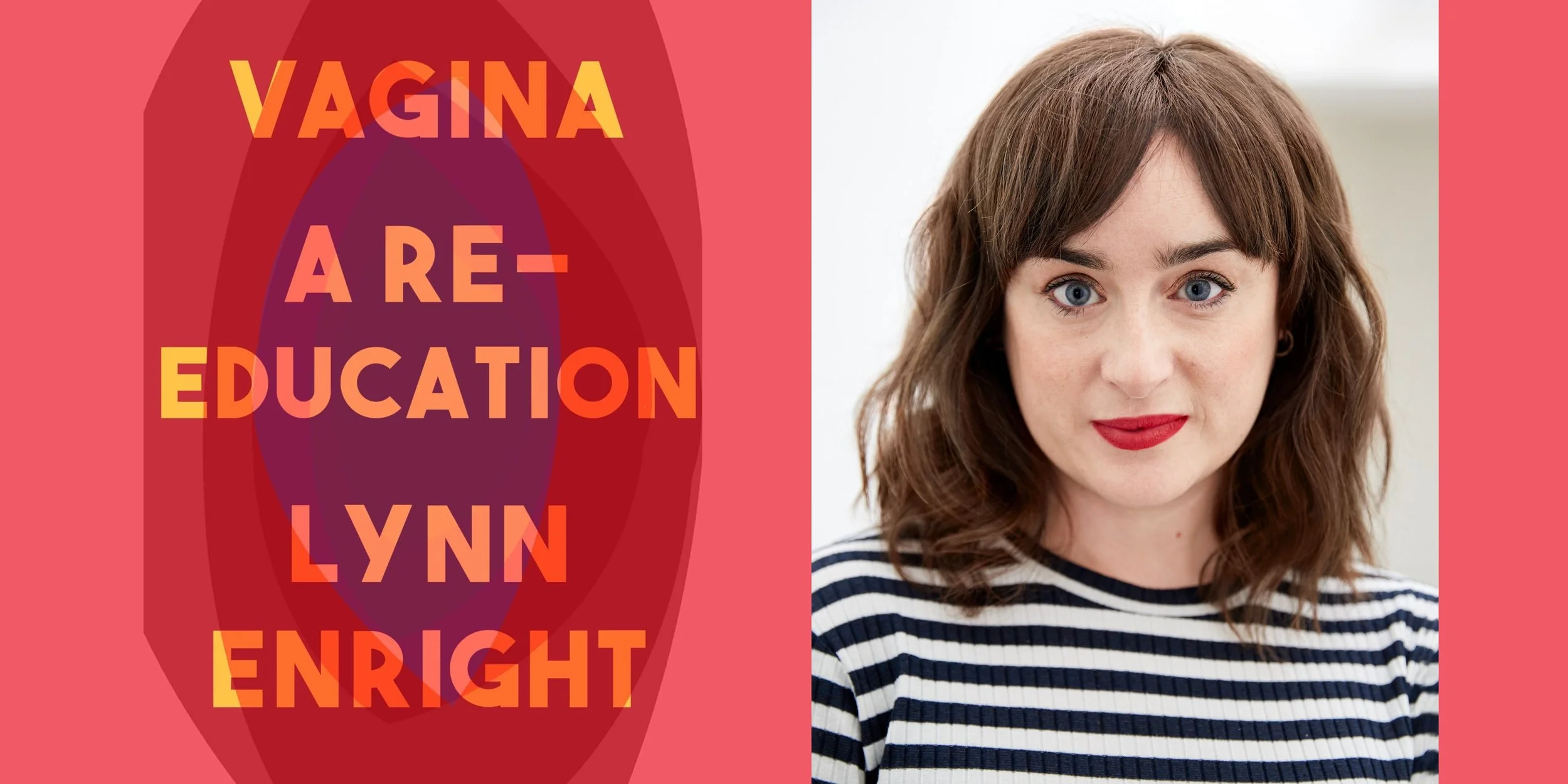 Lynn Enright on Vagina: A Re-Education