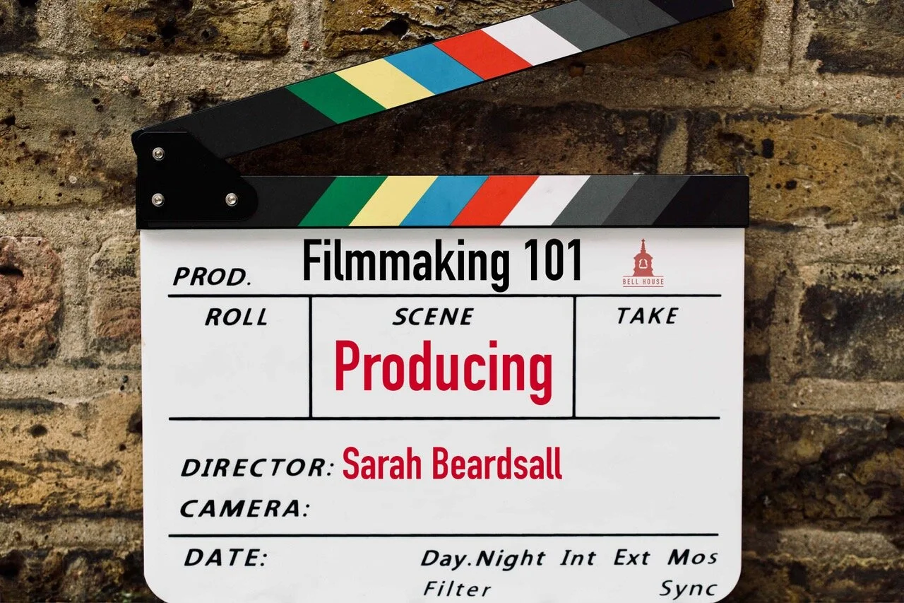 Filmmaking 101:  Producing with Sarah Beardsall