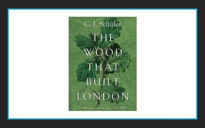 "The Wood That Built London" book talk