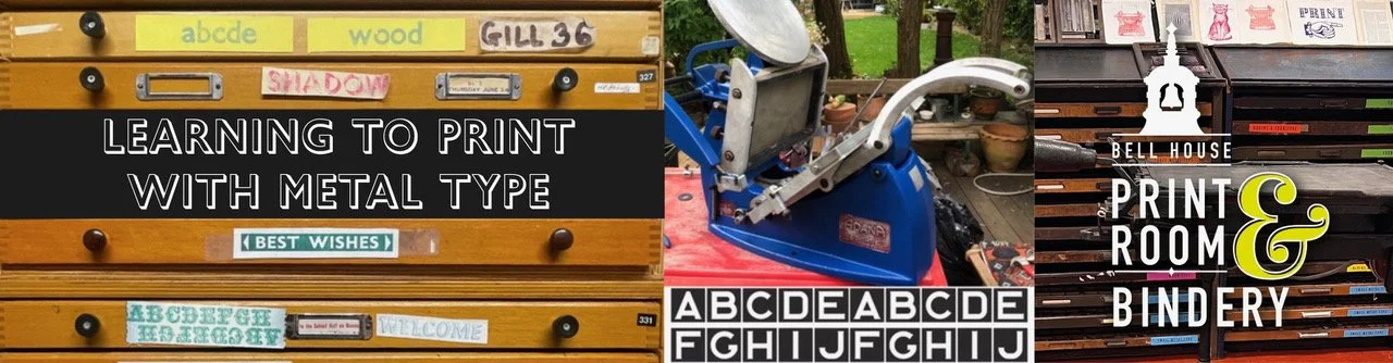 LEARNING TO PRINT WITH METAL TYPE