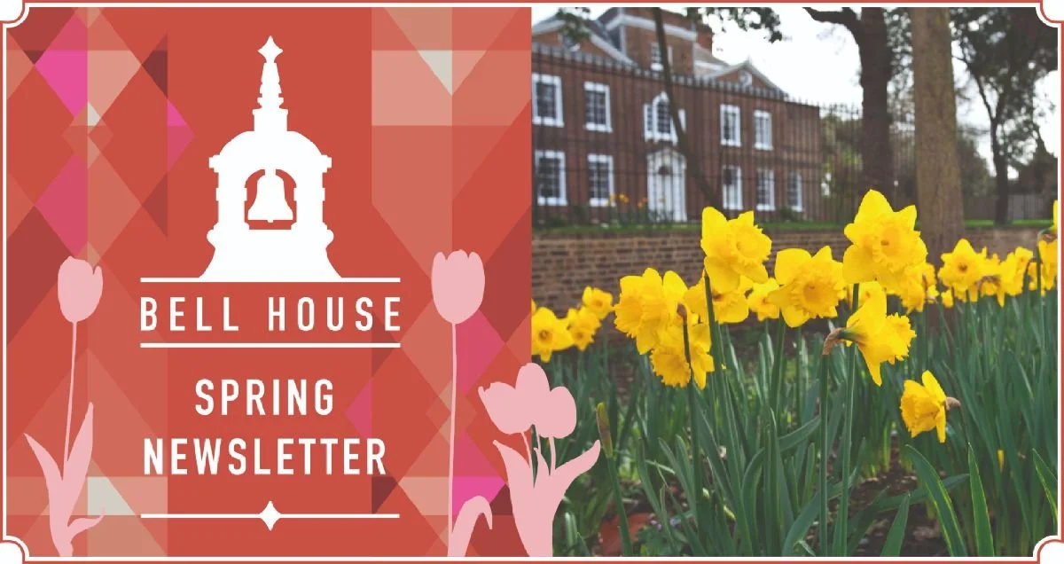 Bell House Spring 2025 Newsletter