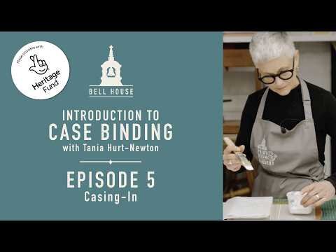 INTRODUCTION TO CASE BINDING with Tania Hurt-Newton: EPISODE 5 - CASING IN