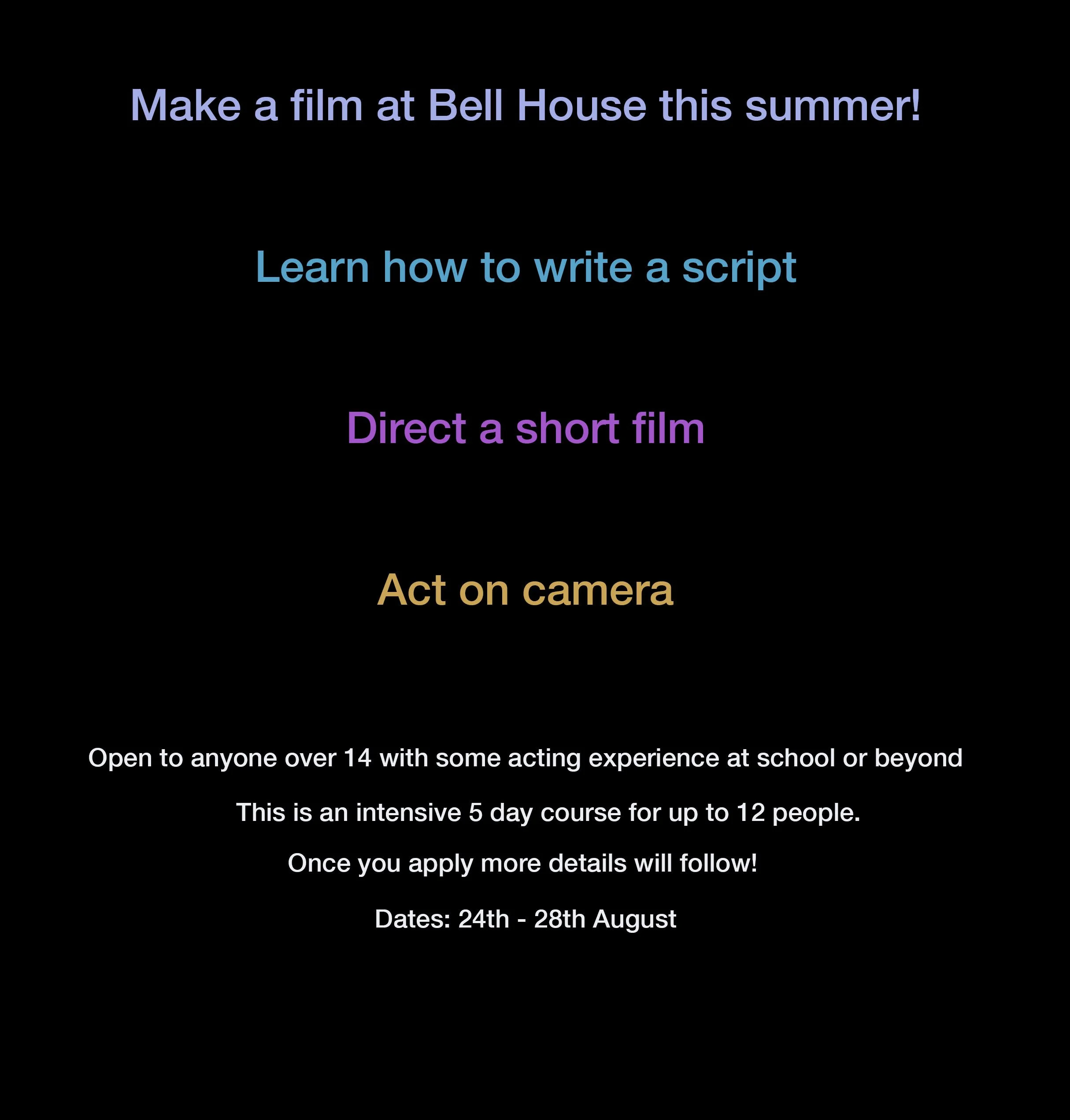 Make a film at Bell House this summer!