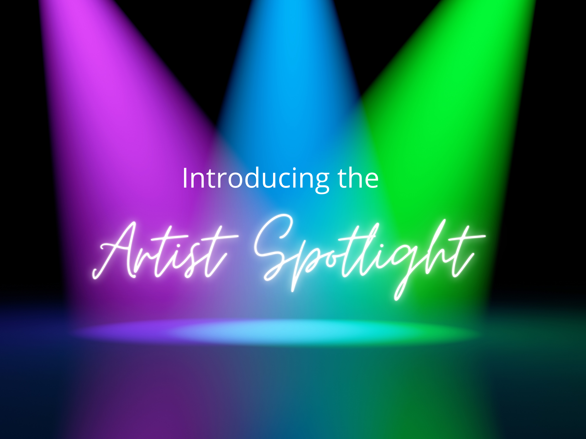Introducing the Artist Spotlight! 