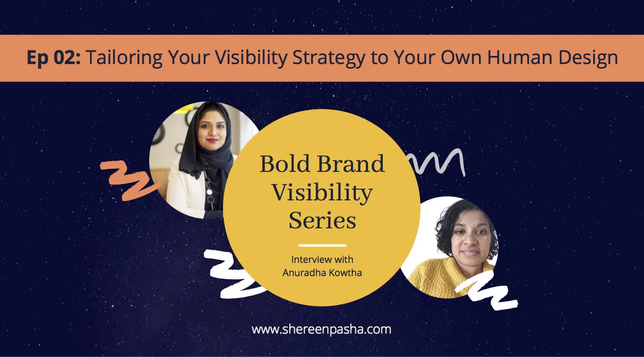 EP 02: Tailoring Your Visibility Strategy to Your Own Human Design ...