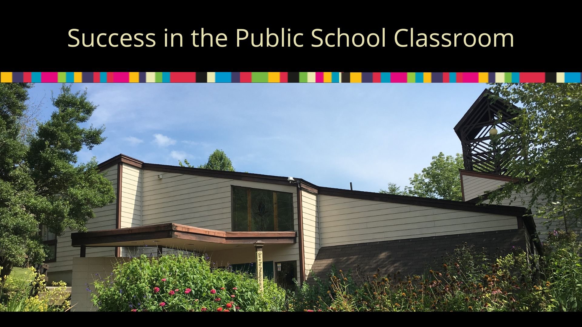Success in the Public School Classroom