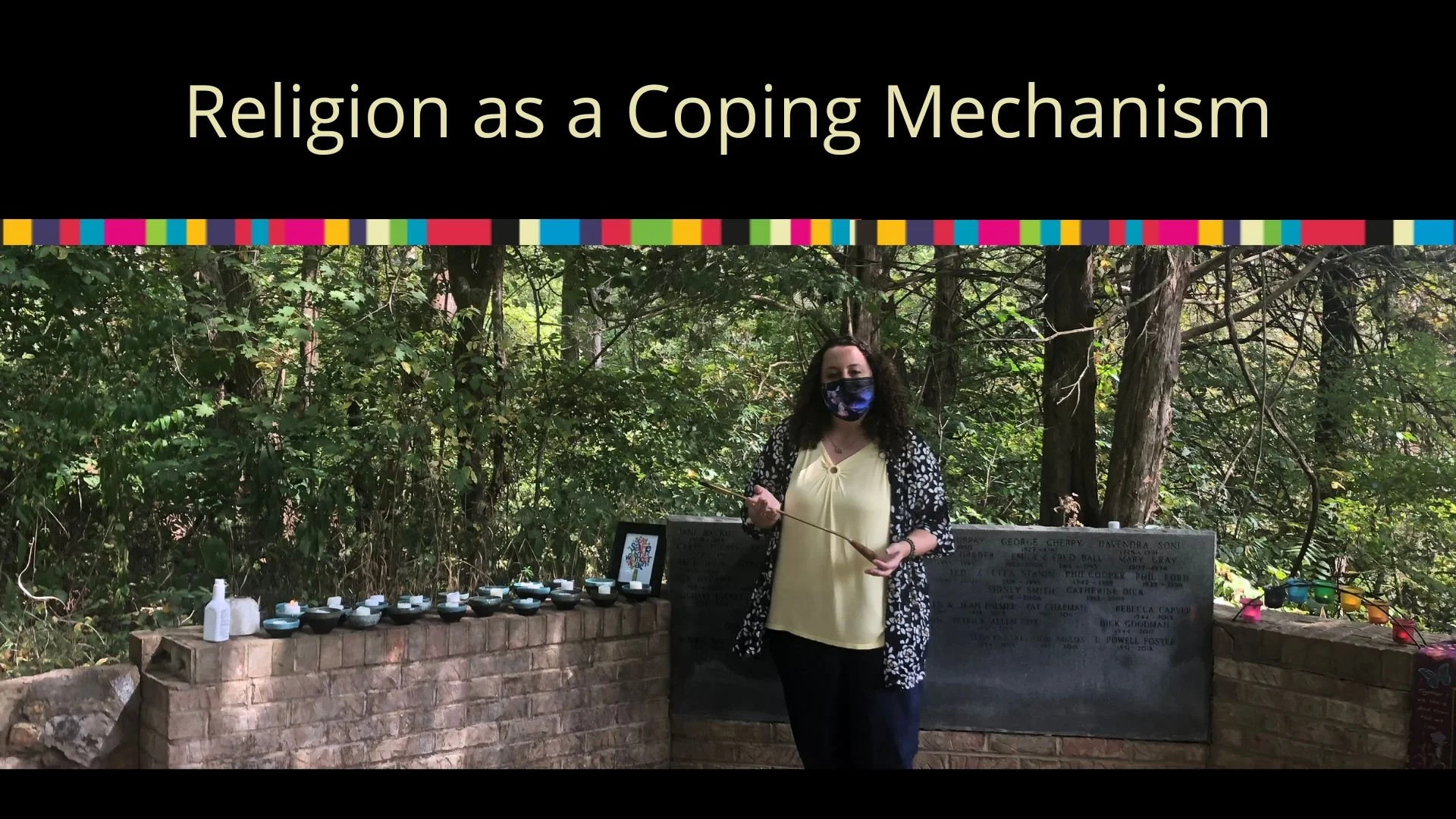 Religion as a Coping Mechanism  (MASKS REQUIRED)