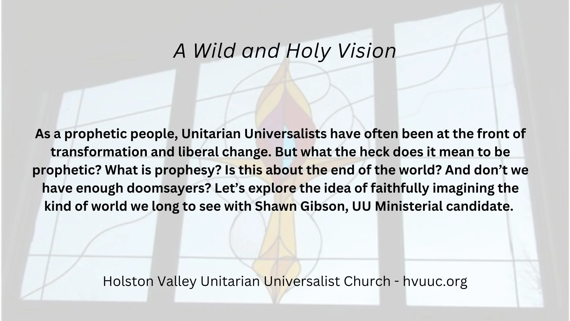 A Wild and Holy Vision - NO RE This Week