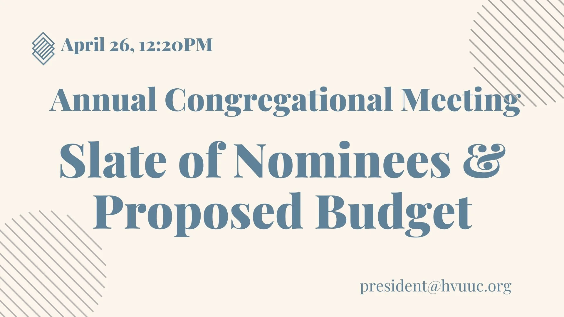 Proposed Budget, Slate of Nominees, and Agenda for the Annual Meeting