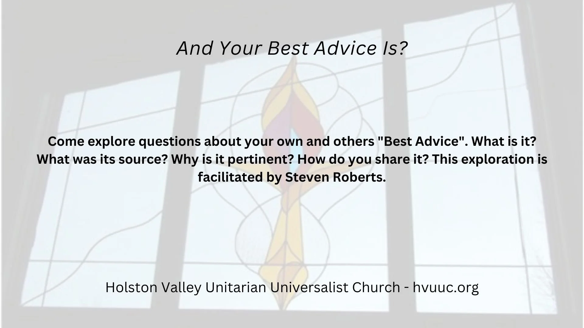 And Your Best Advice Is?