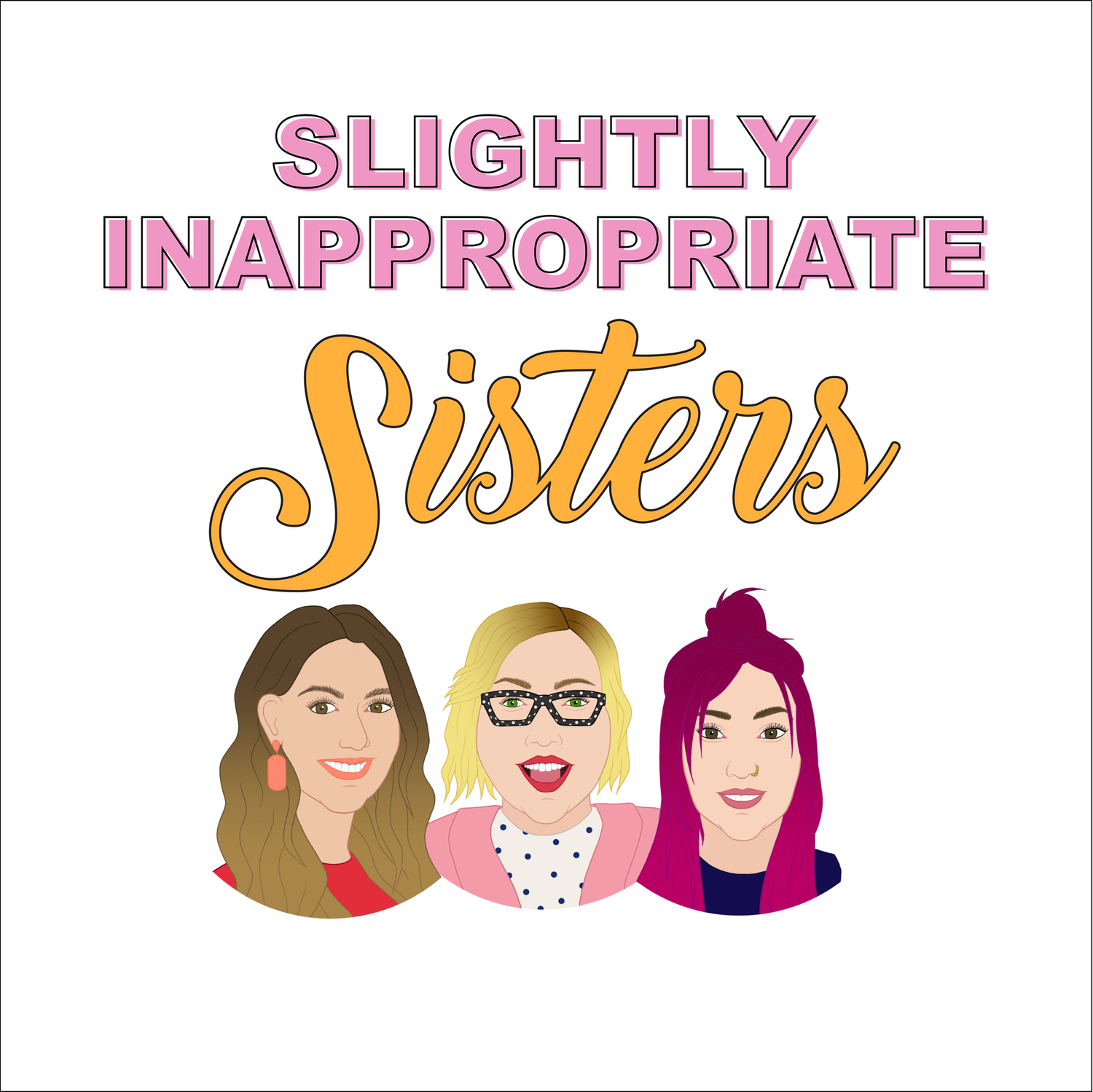 Slightly Inappropriate Sisters