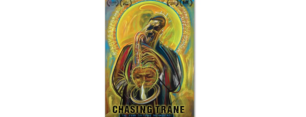 CHASING TRANE: THE JOHN COLTRANE DOCUMENTARY