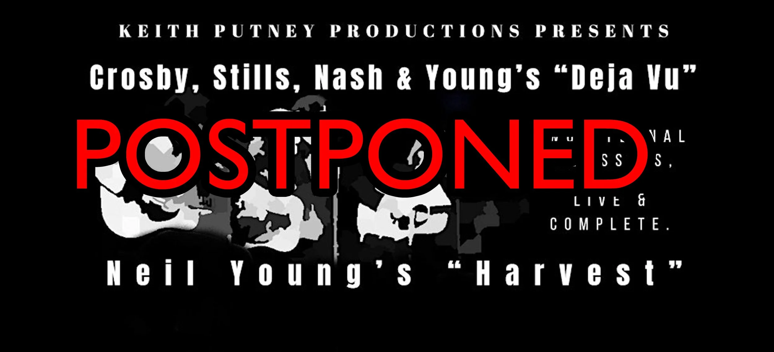 POSTPONED CSNY'S "Deja vu" and Neil Young's "Harvest" live and complete: Keith Putney Present