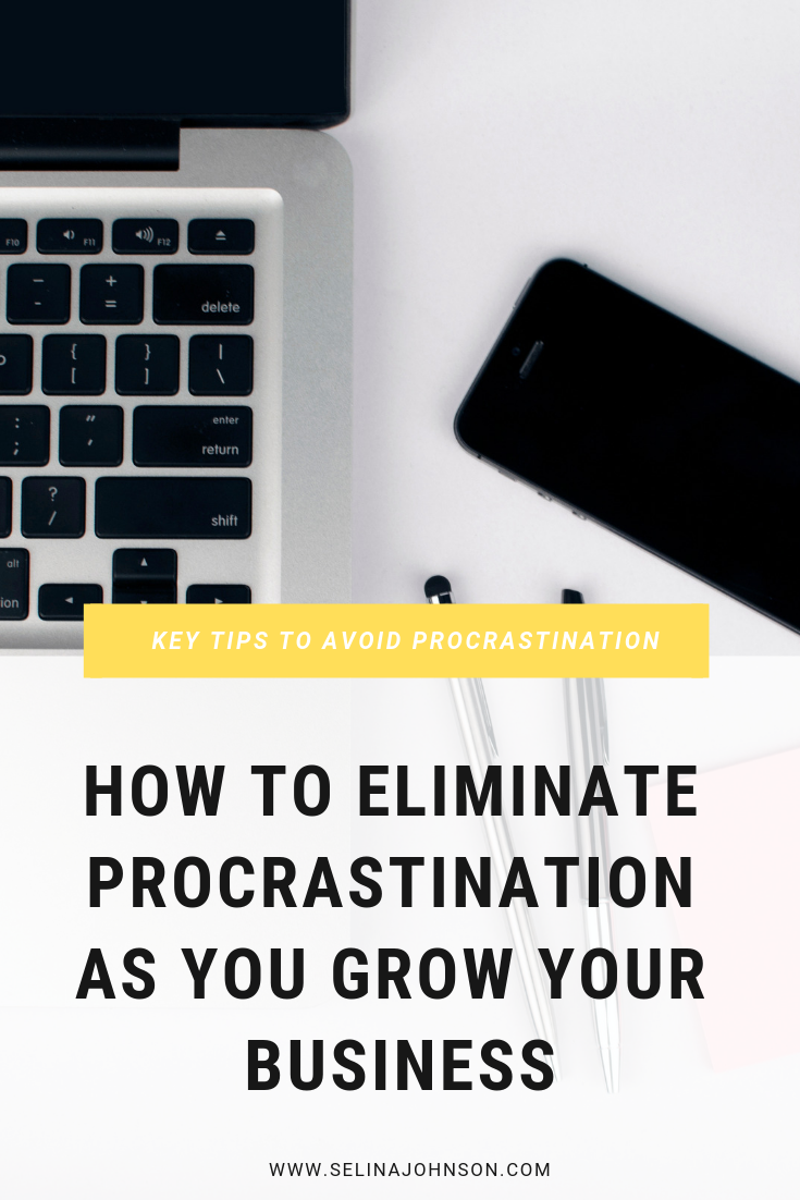 How to Eliminate Procrastination as You Grow Your Business.png