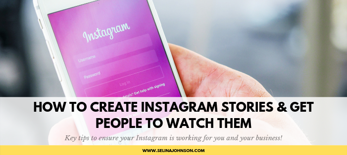 How to Create Instagram Stories & Get People to Watch Them.png