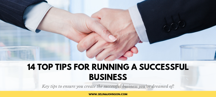 14 Top Tips for Running A Successful Business .png