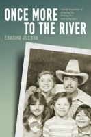 Once More to the River, Erasmo Guerra