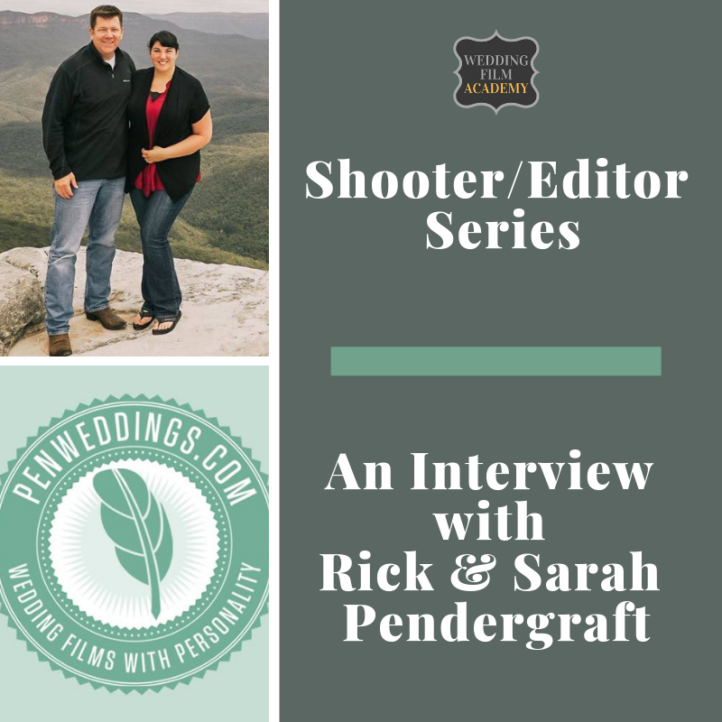Ep. 84: Shooter/Editor Series: An Interview with Rick &amp; Sarah Pendergraft