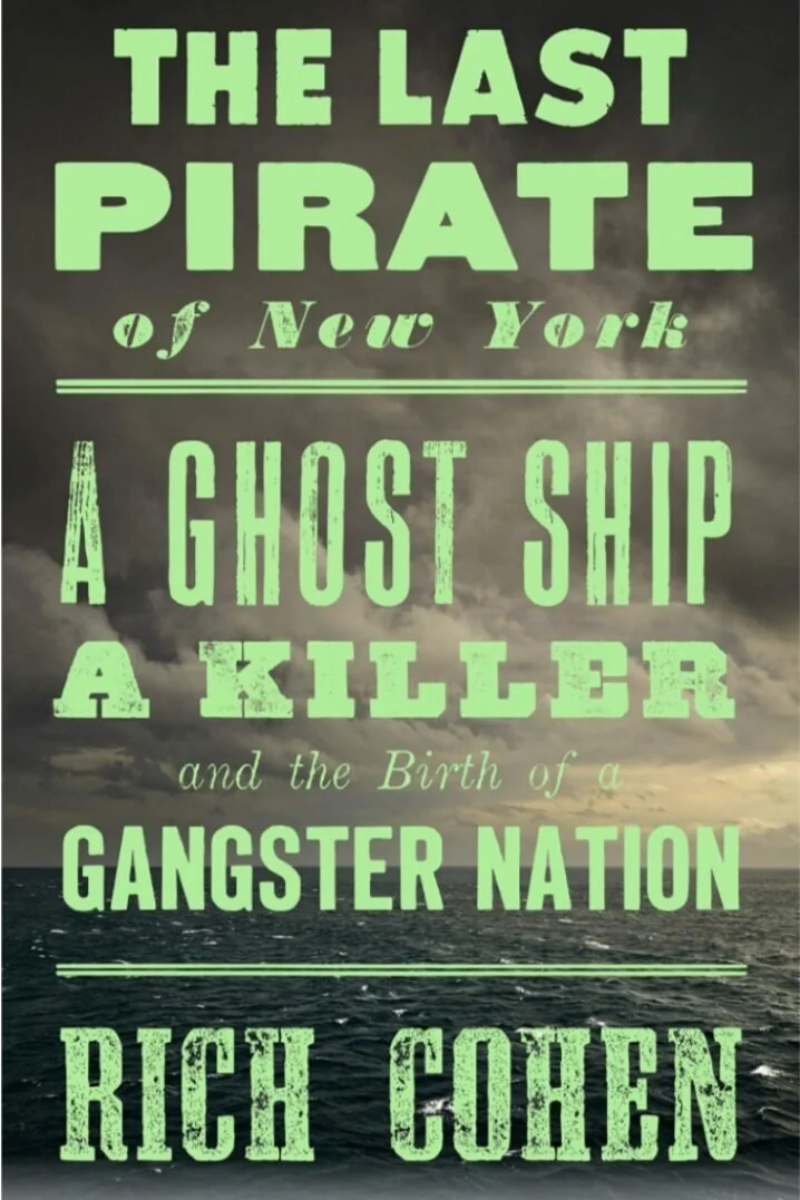 Medium: Tanged Up in Blood, a Review of Rich Cohen's new book, The Last Pirate of New York