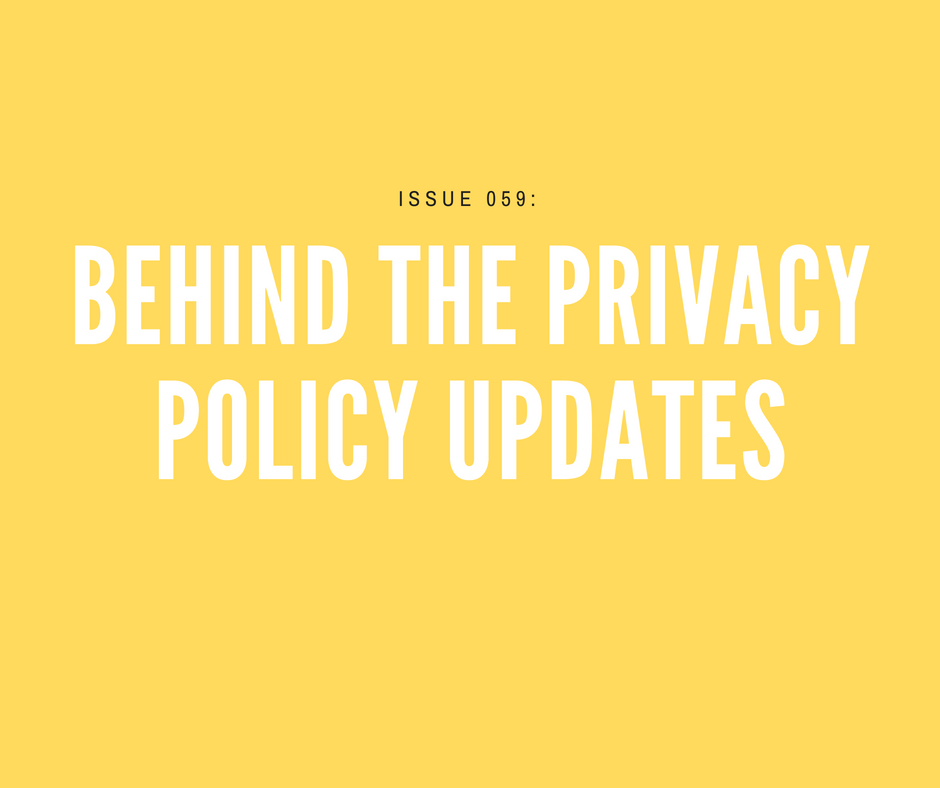 [Issue 059] What's up with all the privacy policy update emails? 🤔
