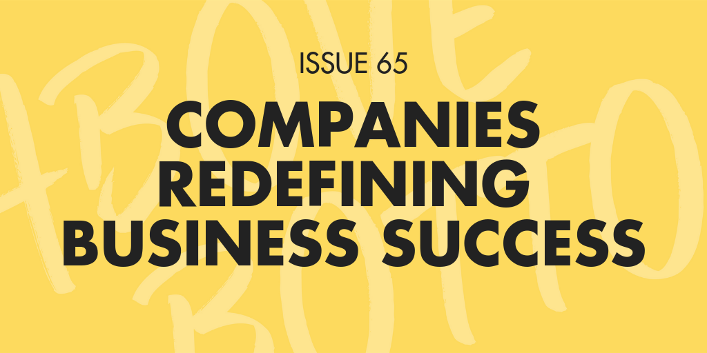 [Issue 066] Companies redefining business success