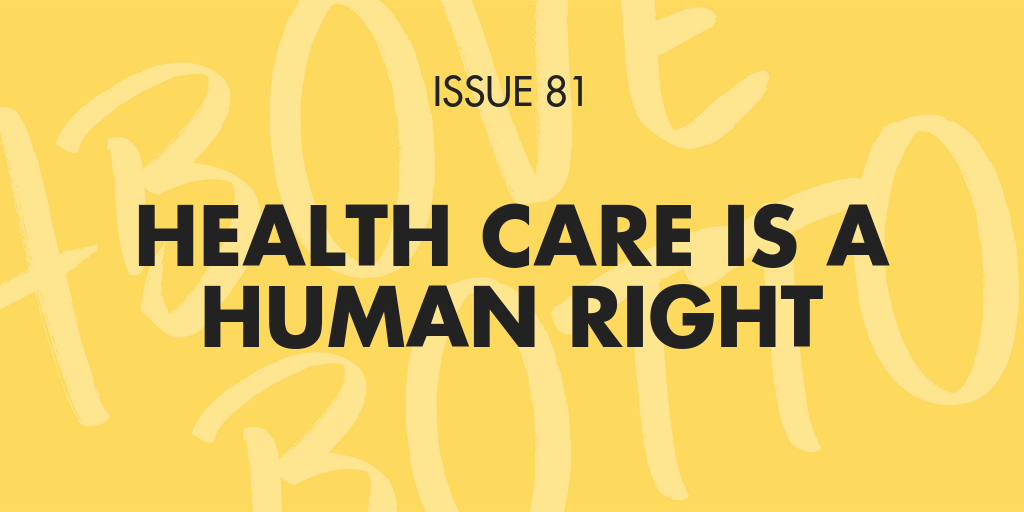 [Issue 081] Health Care is a Human Right