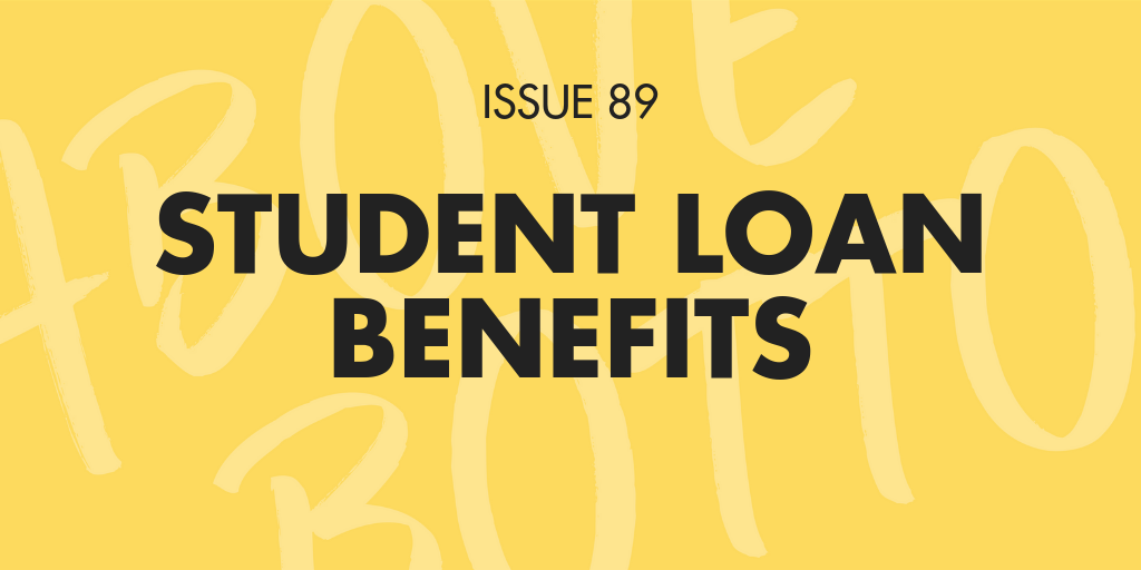 [Issue 089] Companies that will help you pay off your student loans 💰