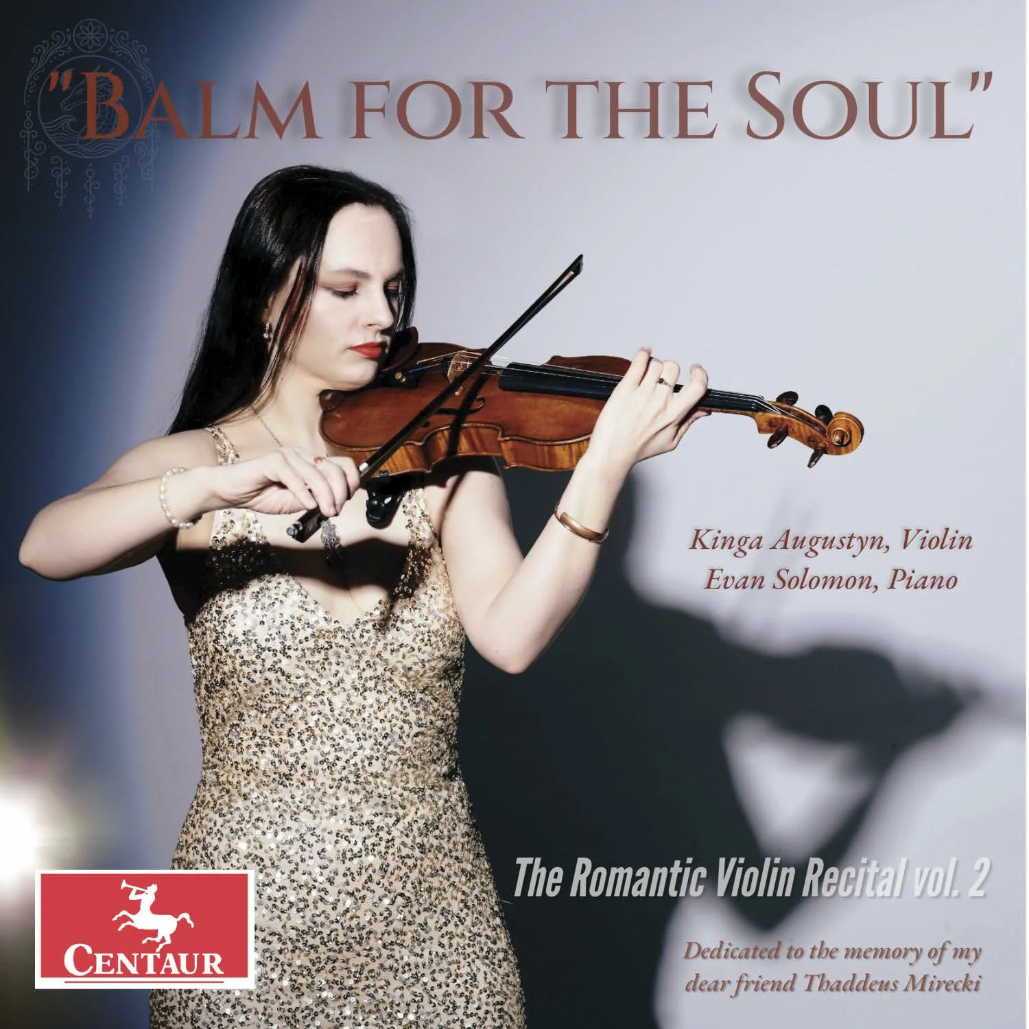 The Romantic Violin Recital Vol. 2 "Balm for the Soul" Album Release (Centaur Records, Worldwide)