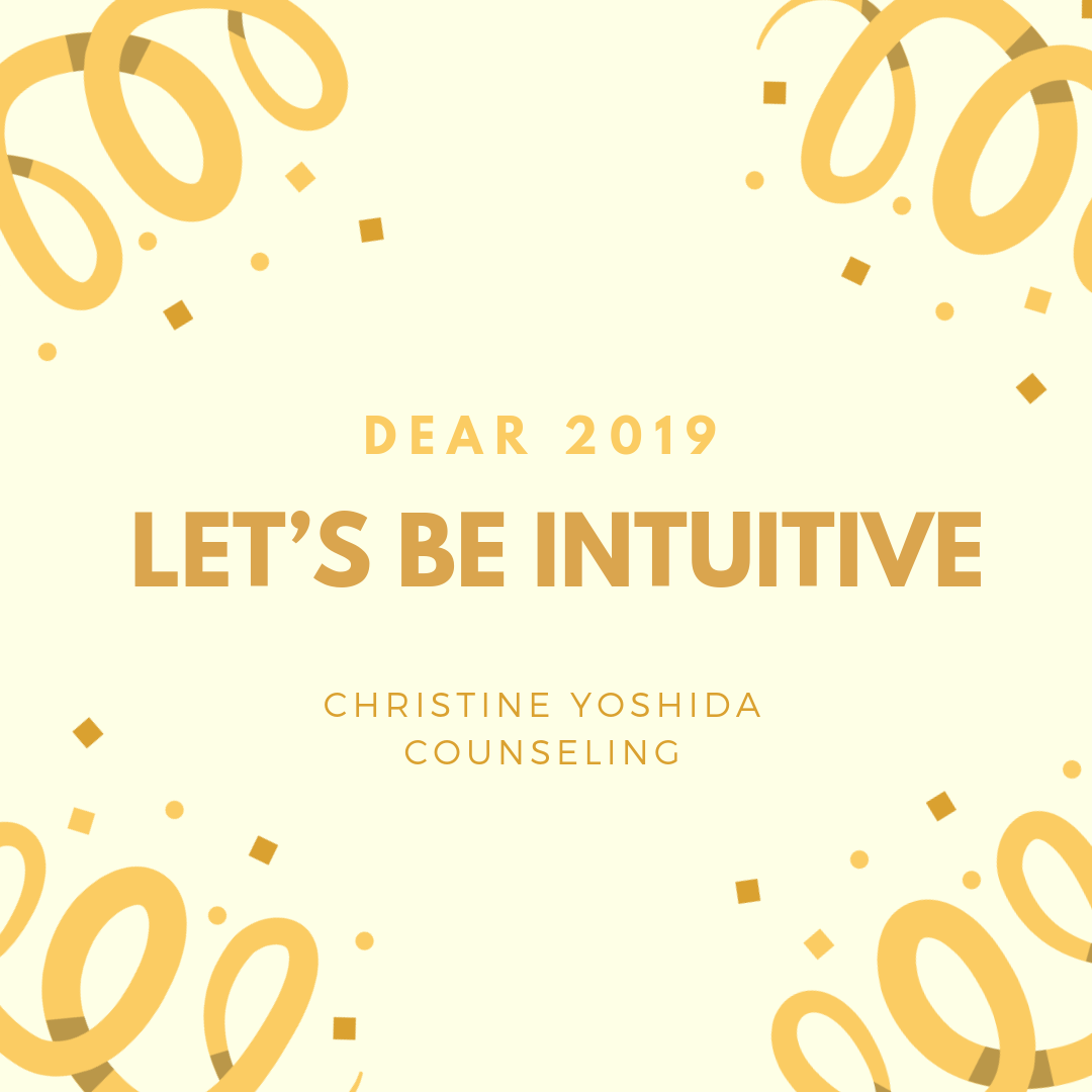 Dear 2019: Let's Be Intuitive!