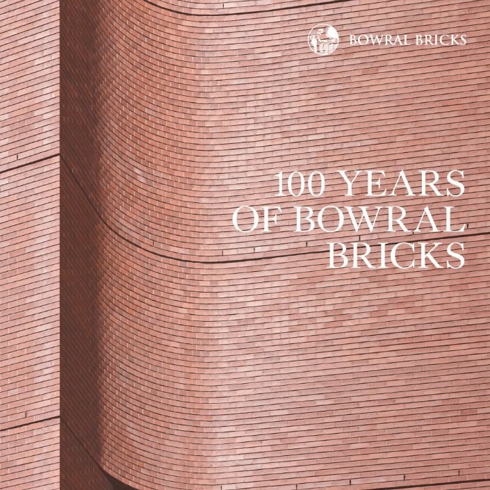 100 Years of Bowral Bricks 2022 - Brickworks Publication 