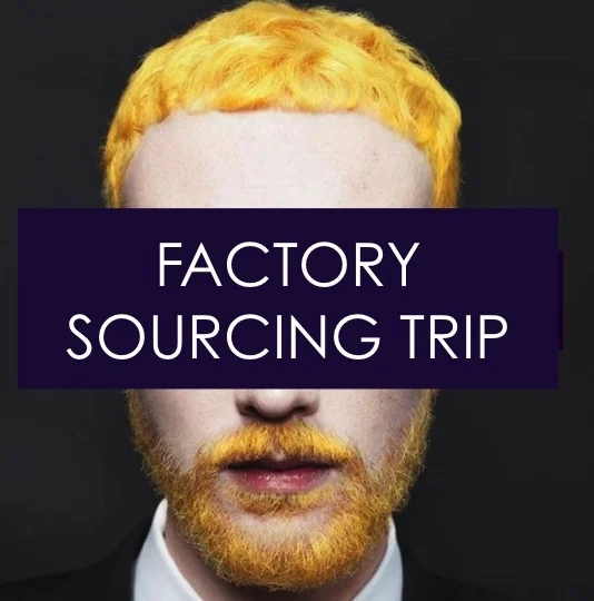 FACTORY SOURCING TRIP