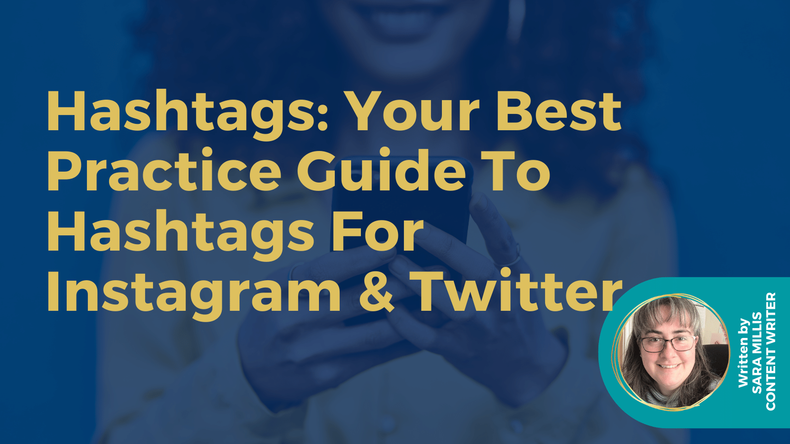 Hashtags: Your best practice guide to hashtags for Instagram and Twitter