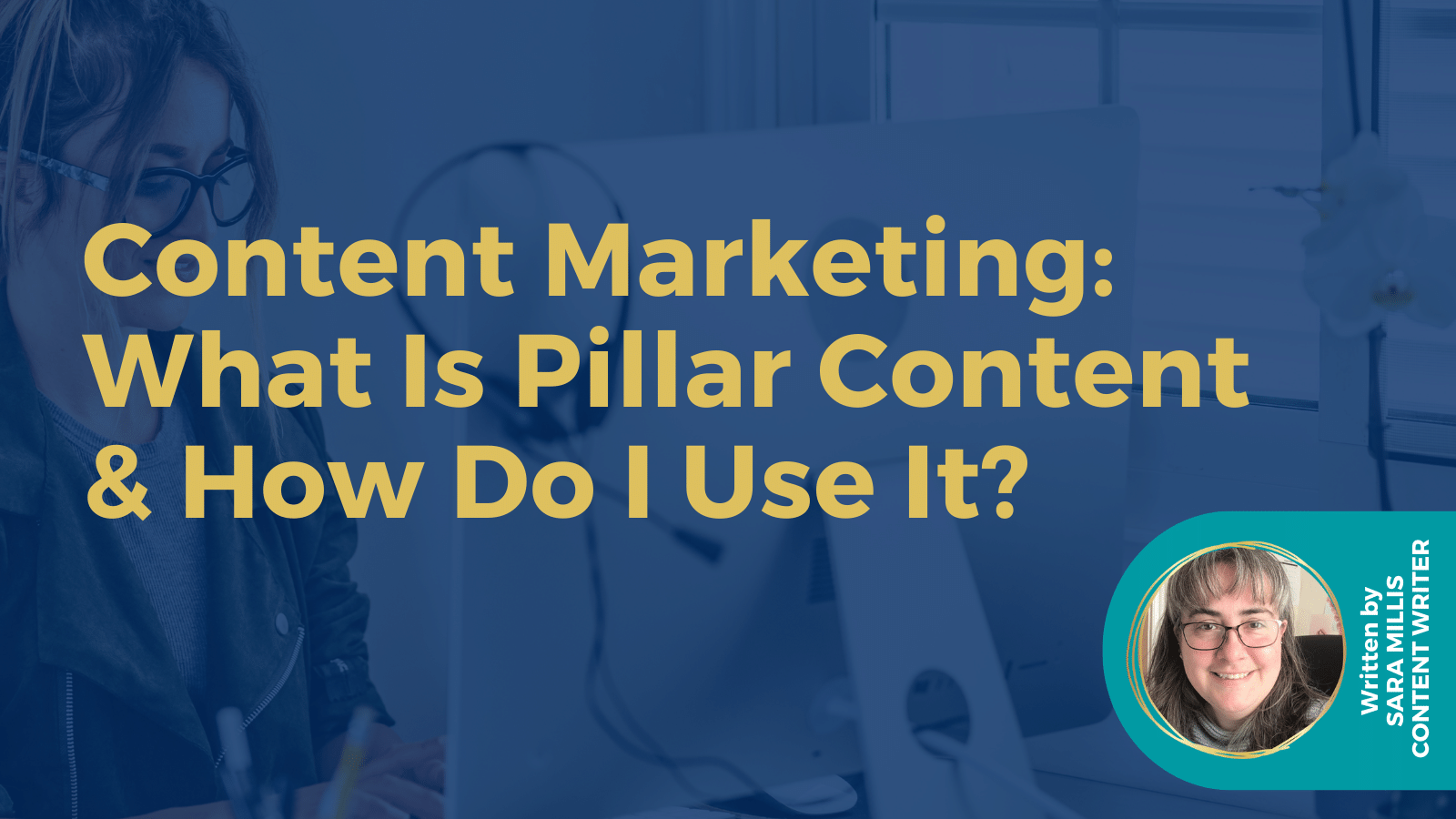 Content Marketing: What is pillar content and how do I use it?