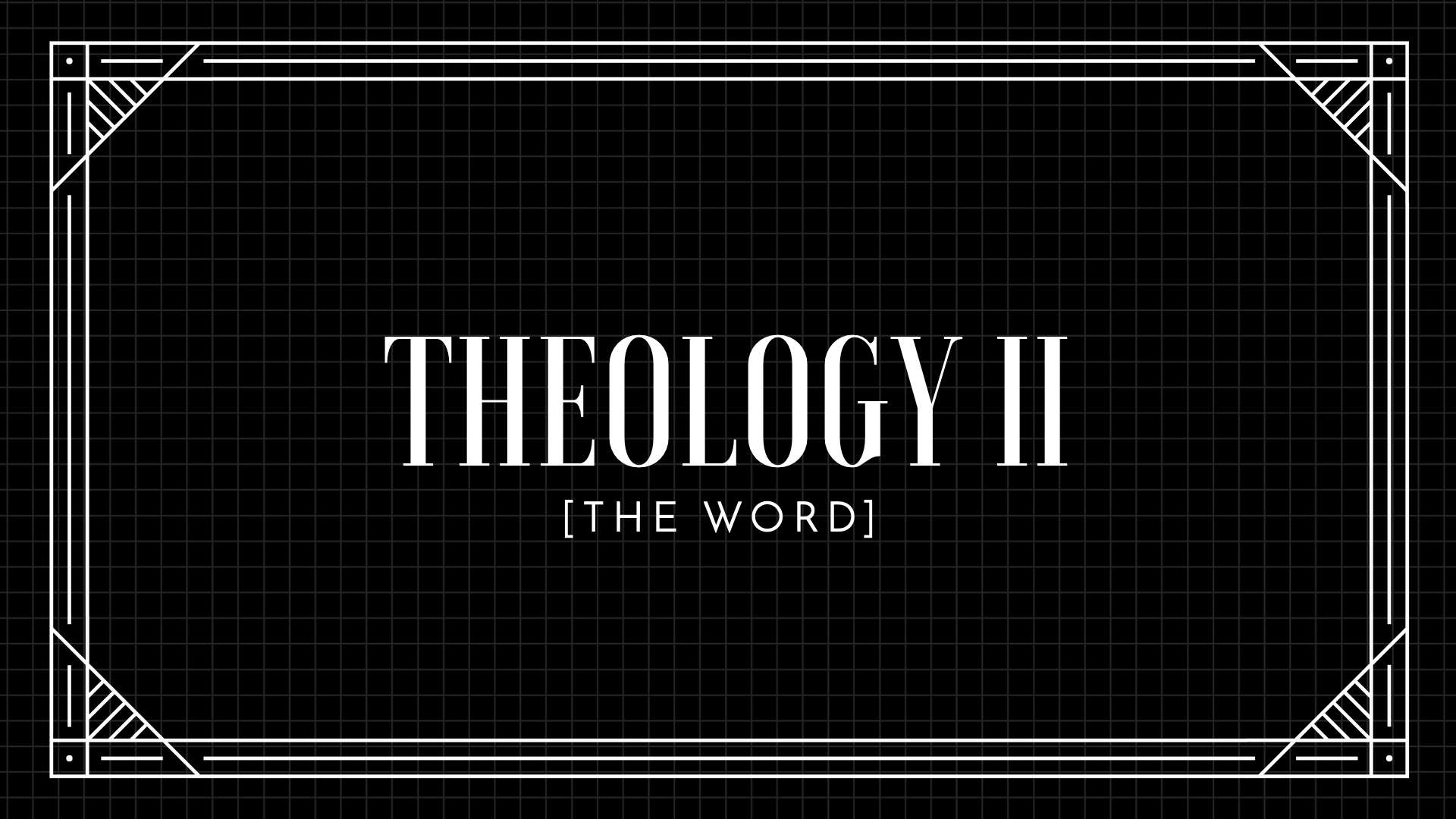 Theology II: The Word (YG)